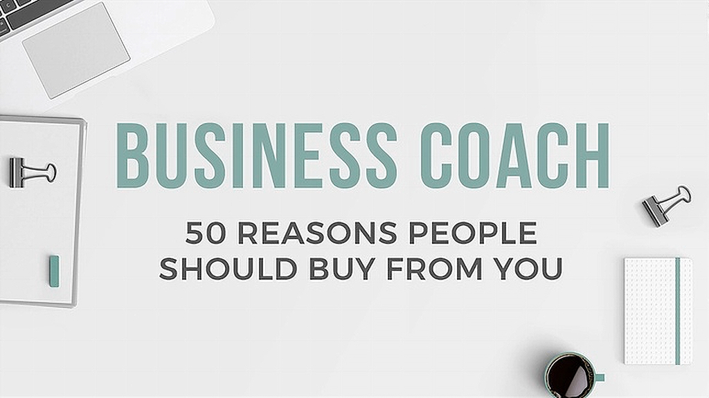 Business Coach: 50 Reasons People Should Buy from YOU - Do It